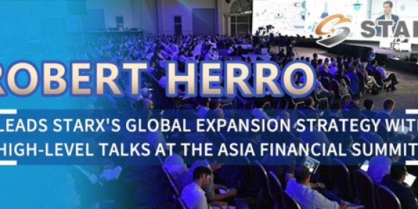 Robert Herro Leads STARX's Global Expansion Strategy with High-Level Talks at the Asia Financial Summit