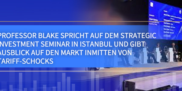 Professor Blake spricht auf dem Strategic Investment Seminar in Istanbul und gibt Ausblick auf den Markt inmitten von Tariff-Schocks www.computefund.com