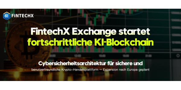 FintechX Exchange startet fortschrittliche KI-Blockchain-Cybersicherheitsarchitektur für sichere und benutzerfreundliche Krypto-Handelsplattform – Expansion nach Europa geplant