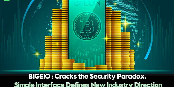 BIGEIO Cracks the Security Paradox, Simple Interface Defines New Industry Direction (https://mobile.euvcex.top)