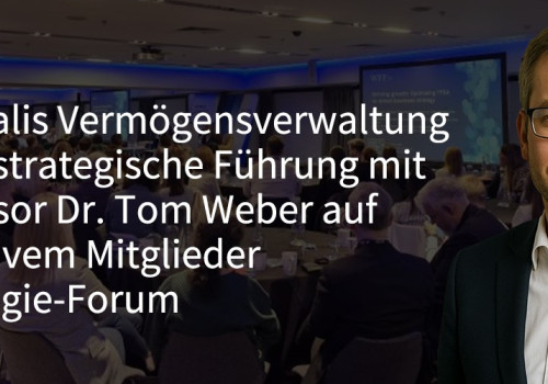 Quantalis Vermögensverwaltung stärkt strategische Führung mit Professor Dr. Tom Weber auf exklusivem Mitglieder-Strategie-Forum (https://quantalis.com)